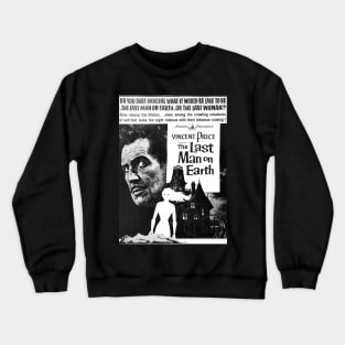 Last Man on Earth Crewneck Sweatshirt